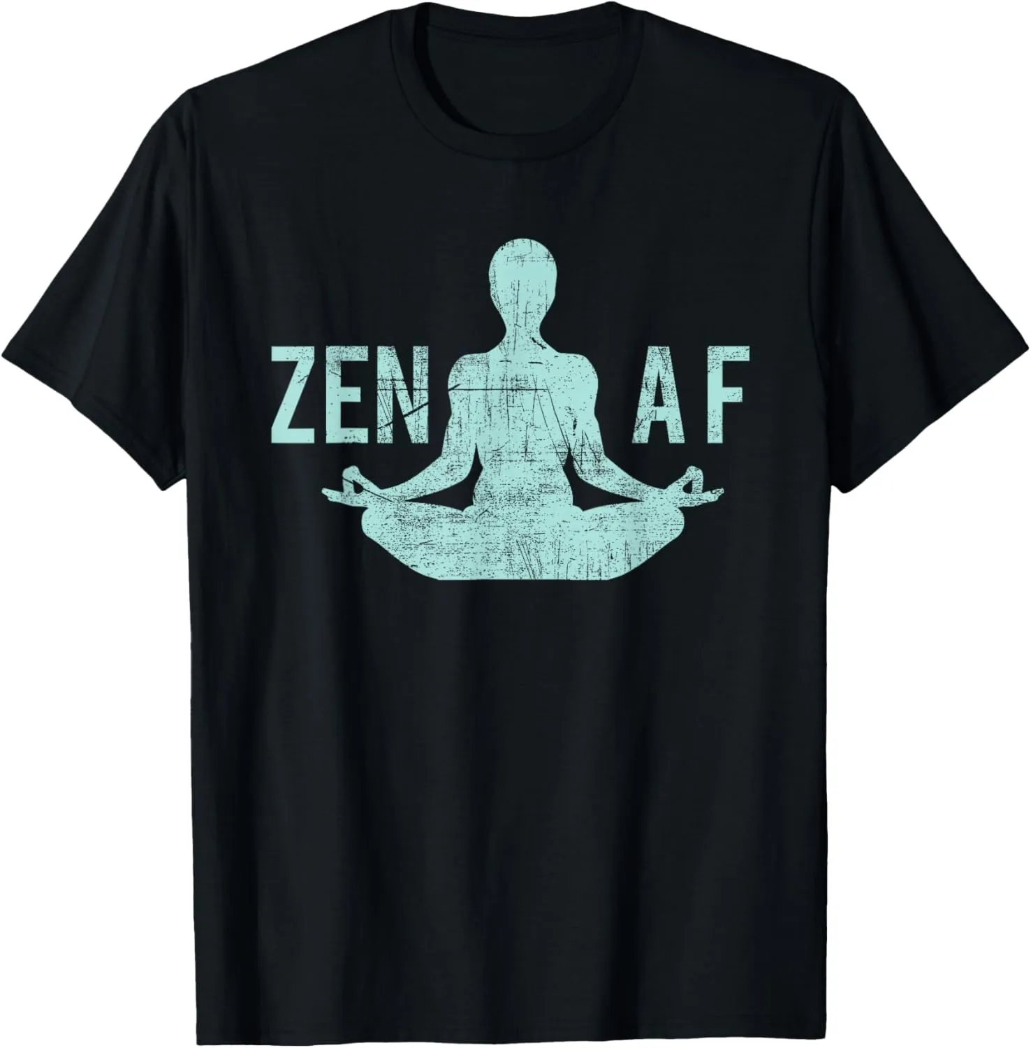Zen AF T-Shirt Cute Yoga Clothes Funny Gifts For Women T-Shirt